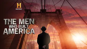Backdrop for the TV series "The Men Who Built America" #1789932