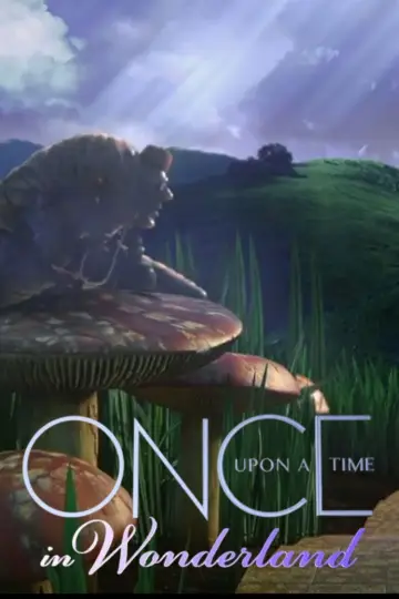 Poster for the TV series "Once Upon a Time in Wonderland" #1595590