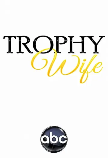 Poster for the TV series "Trophy Wife" #1750550