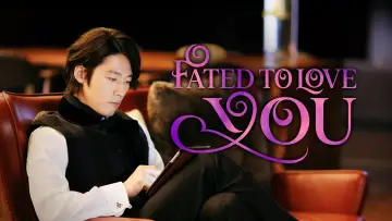 Backdrop for the TV series "Fated to Love You" #1456131