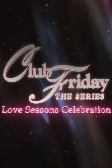 Club Friday 13: Love Seasons Celebration