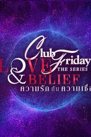 Club Friday 14: Love And Belief