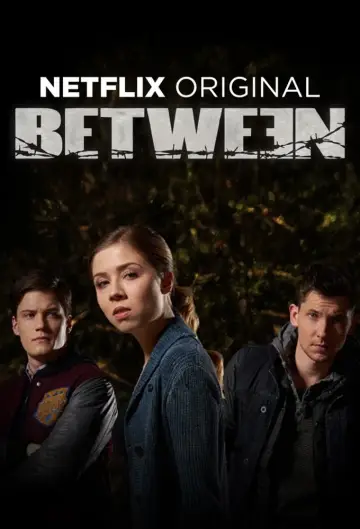 Poster for the TV series "Between" #1831445