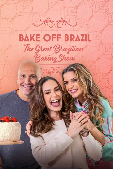 Bake Off Brazil: The Great Brazilian Baking Show Poster