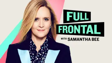 Backdrop к сериалу "Full Frontal with Samantha Bee" #1351785