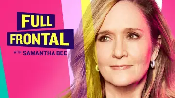 Backdrop к сериалу "Full Frontal with Samantha Bee" #1351787