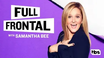 Backdrop к сериалу "Full Frontal with Samantha Bee" #1351790