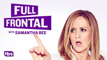 Backdrop к сериалу "Full Frontal with Samantha Bee" #1351793