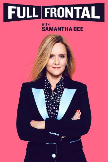 Poster к сериалу "Full Frontal with Samantha Bee" #1351799
