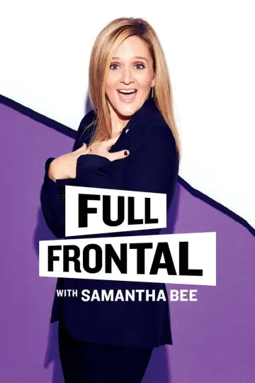 Poster к сериалу "Full Frontal with Samantha Bee" #1351801