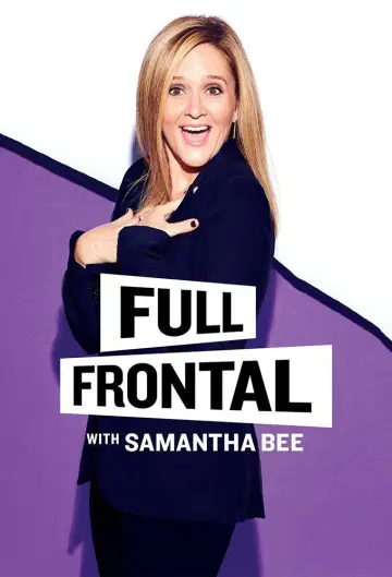 Poster к сериалу "Full Frontal with Samantha Bee" #1351812