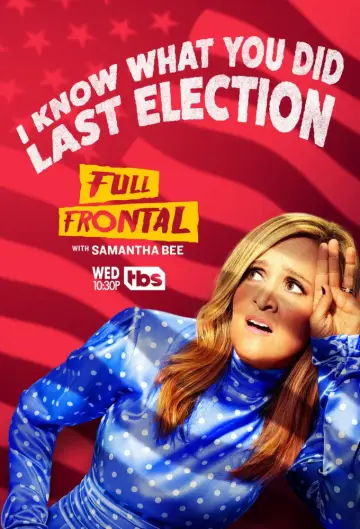 Poster к сериалу "Full Frontal with Samantha Bee" #1351814