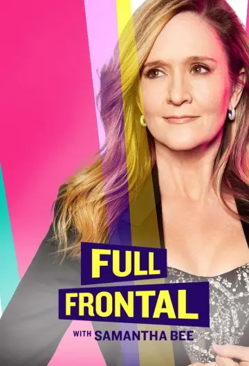 Poster к сериалу "Full Frontal with Samantha Bee" #1351815