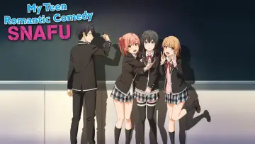 Backdrop for the TV series "My Teen Romantic Comedy SNAFU" #1342955