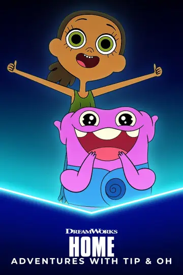 Poster for the TV series "Home: Adventures with Tip & Oh" #1589500