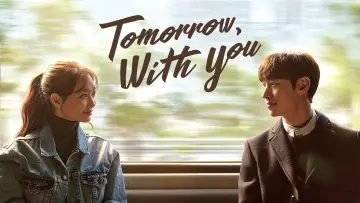 Backdrop for the TV series "Tomorrow with You" #1859097