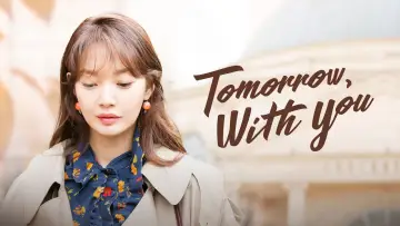 Backdrop for the TV series "Tomorrow with You" #1859100