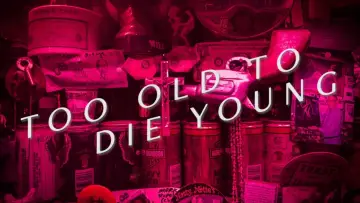 Backdrop for the TV series "Too Old to Die Young" #1595830