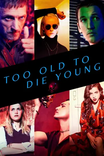 Poster for the TV series "Too Old to Die Young" #1595839
