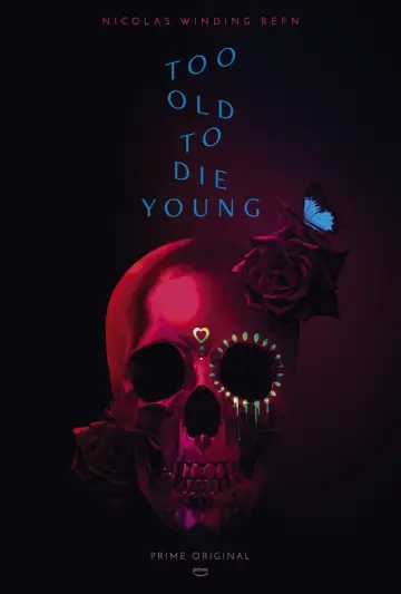 Poster for the TV series "Too Old to Die Young" #1595845