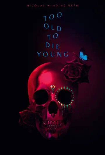Poster for the TV series "Too Old to Die Young" #1595846