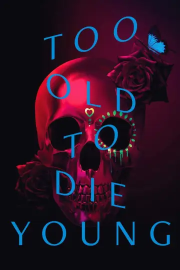 Poster for the TV series "Too Old to Die Young" #1595851