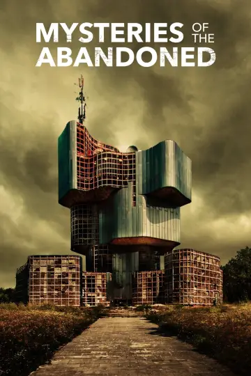 Mysteries of the Abandoned (2017)