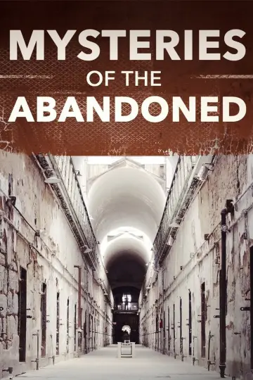 Poster for the TV series "Mysteries of the Abandoned" #1485473