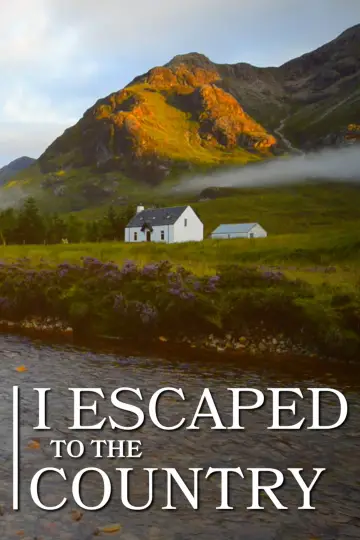 I Escaped to the Country Poster