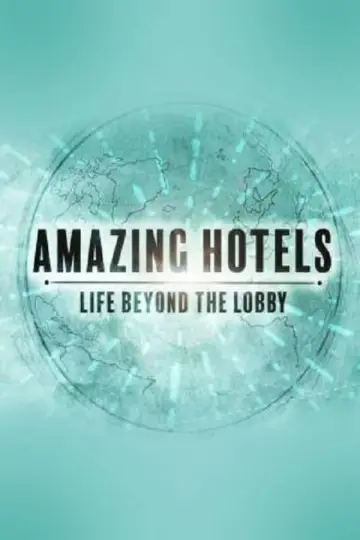 Poster for the TV series "Amazing Hotels: Life Beyond the Lobby" #1771475