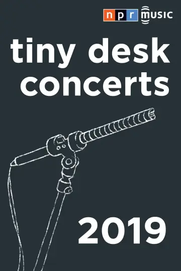 Series poster "NPR Tiny Desk Concerts — Season 2019"