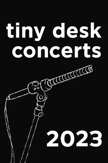 Series poster "NPR Tiny Desk Concerts — Season 2023"