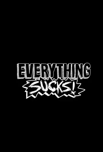 Poster for the TV series "Everything Sucks!" #1466603