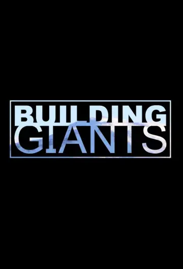 Poster for the TV series "Building Giants" #1411133