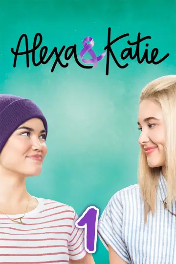 Poster for the TV series "Alexa & Katie" #1734356