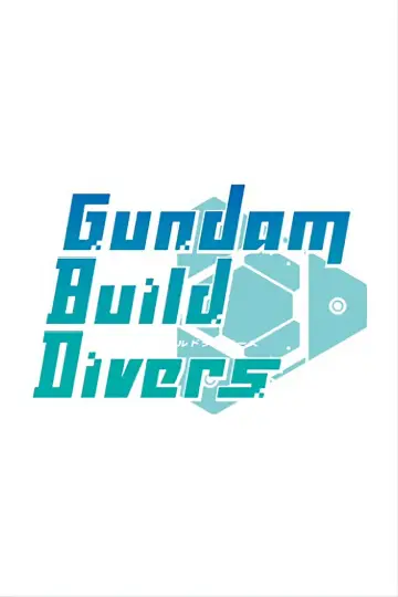 Poster for the TV series "Gundam Build Divers" #1598509