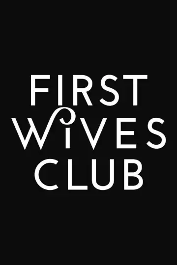 Poster for the TV series "First Wives Club" #1821541