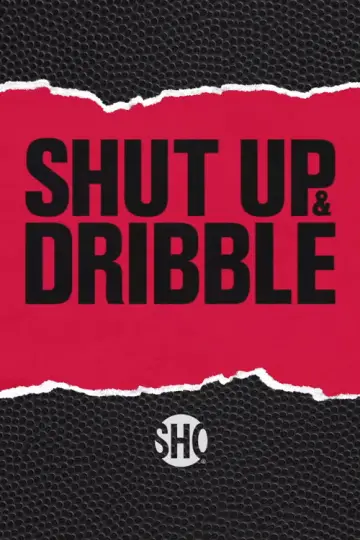 Poster for the TV series "Shut Up and Dribble" #1604309
