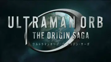 Backdrop for the TV series "Ultraman Orb: The Origin Saga" #1881401