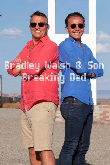 Poster for the TV series "Bradley Walsh & Son: Breaking Dad" #1894326