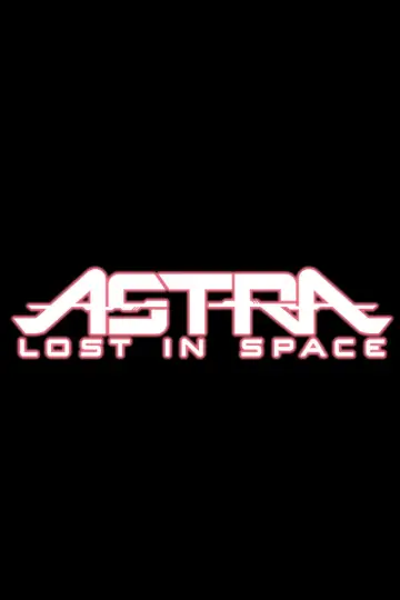 Poster for the TV series "Astra Lost in Space" #1880816