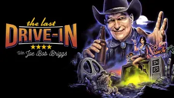 Backdrop for the TV series "The Last Drive-in with Joe Bob Briggs" #1436038