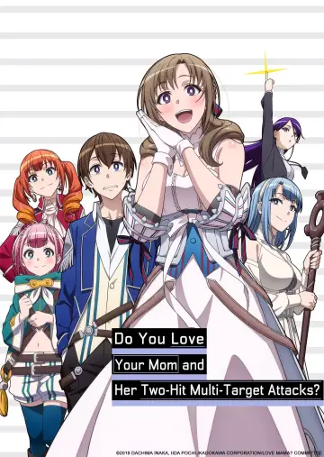 Poster for the TV series "Do You Love Your Mom and Her Two-Hit Multi-Target Attacks?" #1767081