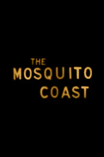 Poster к сериалу "The Mosquito Coast" #1376397