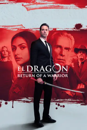 Poster for the TV series "El Dragón: Return of a Warrior" #1424552