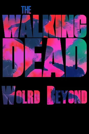 Poster for the TV series "The Walking Dead: World Beyond" #1420670