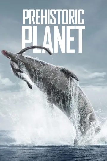 Poster к сериалу "Prehistoric Planet" #1366918
