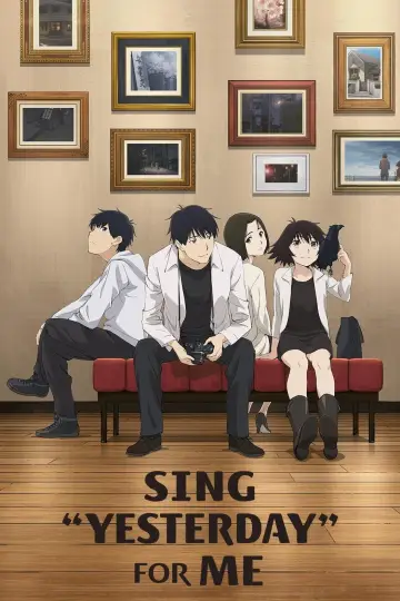 Poster к сериалу "SING "YESTERDAY" FOR ME" #1450902