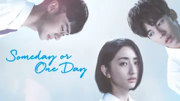 Backdrop for the TV series "Someday or One Day" #1558575