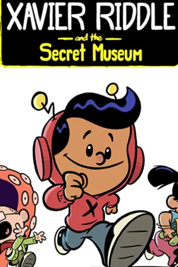 Poster for the TV series "Xavier Riddle and the Secret Museum" #1502739
